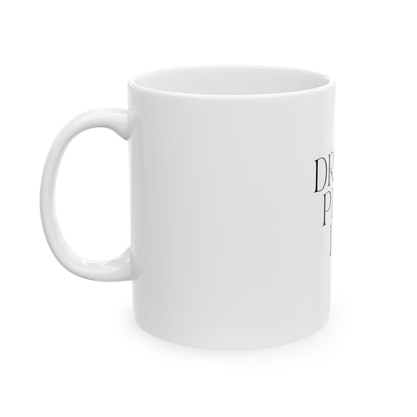 Dream. Plan. Do. Ceramic Mug
